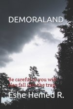 Demoraland: Be careful or you will also fall into the trap