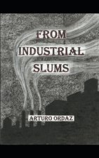 From Industrial Slums