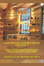 Contratos Empresariais - Volume 2: Espécies de Contratos Empresariais: Mútuo; Fiança; Penhor; Contrato de Seguro; Leasing; Franquia; Faturizaç?o; Know