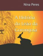 A História do Le?o da Gorongosa
