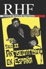 RHF - Revista de Historia del Fascismo: Siglo XX Antisemitismo en Espa?a