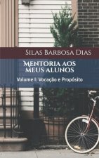 Mentoria aos meus alunos: Vocaç?o e Propósito