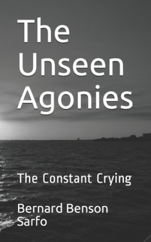The Unseen Agonies: The Constant Crying