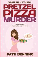 Pretzel Pizza Murder