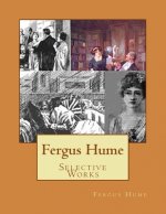 Fergus Hume: Selective Works