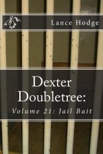 Dexter Doubletree: Jail Bait
