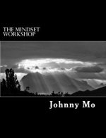 The Mindset Workshop: A journey of the mind and purpose