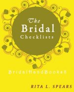 The Bridal checklists: The Portable guide Step-by-Step to organizing the bridal budget