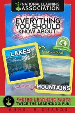 Everything You Should Know About: Lakes and Mountains