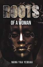 Roots of a Woman