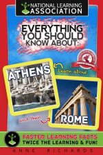 Everything You Should Know About: Athens and Rome