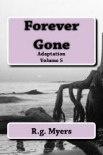 Forever Gone: Adaptation