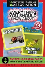 Everything You Should Know About: Bumble Bees and Ladybugs