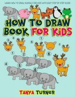 How to Draw Book for Kids: Learn How to Draw Animals for Kids with Easy Step by Step Guide
