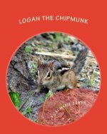 Logan the Chipmunk: A Chipmunk Story