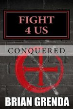 Fight 4 Us: Conquered