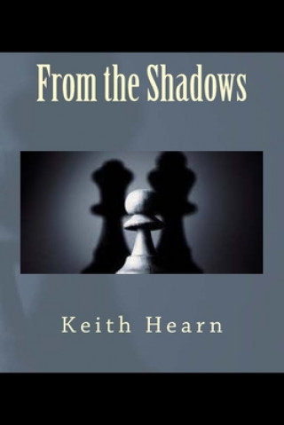 From the Shadows