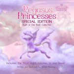 Pegasus Princesses Special Edition: Eight in One Book Collection