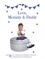 Love, Mommy and Daddy: To help children of co-parents understand they are loved by both parents
