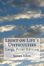 Light on Life's Difficulties: Large Print Edition
