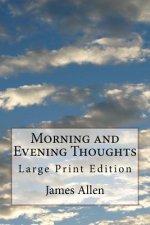 Morning and Evening Thoughts: Large Print Edition