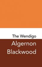 The Wendigo: Original and Unabridged