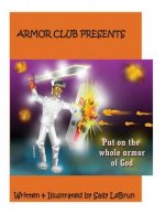 Put on the Whole Armor of God: Spring Edition