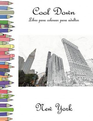 Cool Down - Libro para colorear para adultos: Nueva York