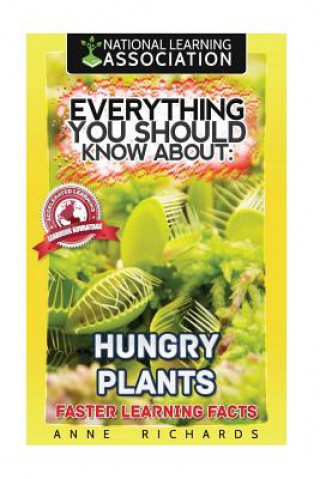 Everything You Should Know About: Hungry Plants