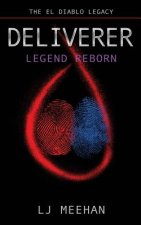 Deliverer: Legend Reborn