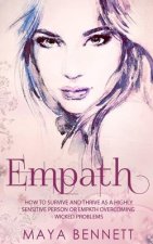 Empath: How To Survive And Thrive As A Highly Sensitive Person Or Empath Overcoming Wicked Problems