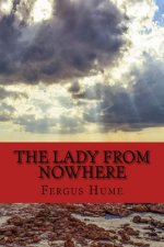 The Lady From Nowhere: A Detective Story