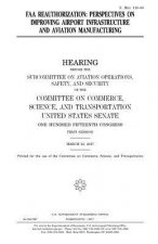 FAA reauthorization: perspectives on improving airport infrastructure and aviation manufacturing