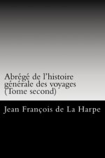 Abrégé de l'histoire générale des voyages (Tome second)