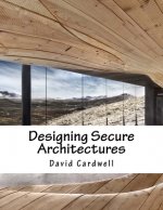 Designing Secure Architectures