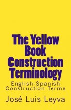 The Yellow Book Construction Terminology: English-Spanish Construction Terms