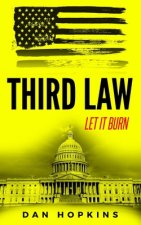 Third Law: Let It Burn