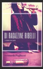 Di ragazzine ribelli e clochard senza scarpe: E di prostitute e padri padroni, videogame e giochi senza regole, poliziotti e lesbiche. E della strage