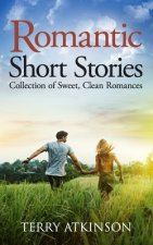Romantic Short Stories: Collection of Sweet, Clean Romances