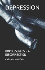 Depression: Hopelessness - A Disconnection