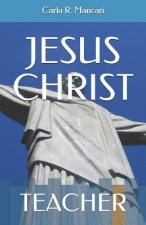 Jesus Christ: Teacher