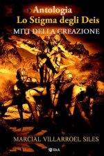 Antologia: Miti Della Creazione: Lo Stigma Degli Dei