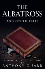 The Albatross and Other Tales: A Short Story Collection