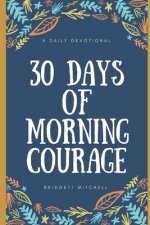 30 Days of Morning Courage