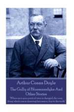 Arthur Conan Doyle - The Gully of Bluemansdyke And Other Stories: 