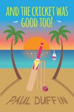 And The Cricket Was Good Too!