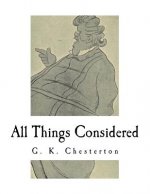 All Things Considered: A Collection of Classic Short Essays