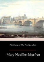 The Story of Old Fort Loudon