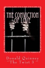 The Conviction of Love: ''the Twist'' 3