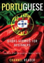 Portuguese Short Stories for Beginners: Learn Portuguese Naturally